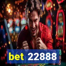 bet 22888